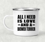 All I Need Is Love And A Biewer Terrier - 12oz Camping Mug