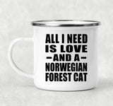All I Need Is Love And A Norwegian Forest Cat - 12oz Camping Mug