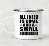 All I Need Is Love And A Small Munsterlander - 12oz Camping Mug