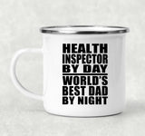 Health Inspector By Day World's Best Dad By Night - 12oz Camping Mug
