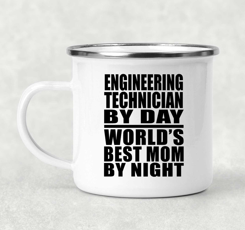Engineering Technician By Day World's Best Mom By Night - 12oz Camping Mug