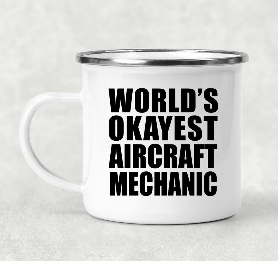 World's Okayest Aircraft Mechanic - 12oz Camping Mug