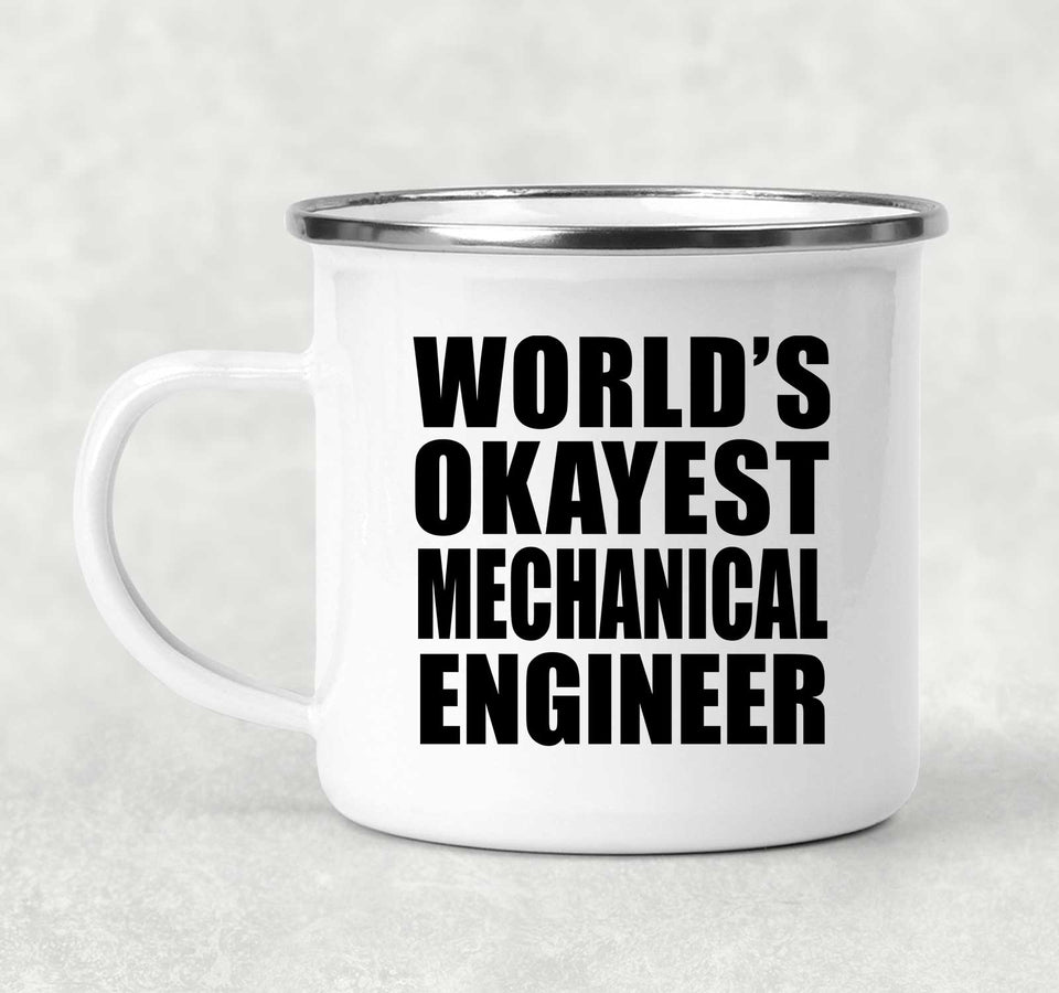 World's Okayest Mechanical Engineer - 12oz Camping Mug