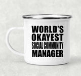World's Okayest Social Community Manager - 12oz Camping Mug