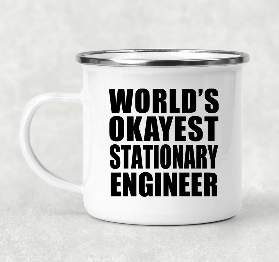 World's Okayest Stationary Engineer - 12oz Camping Mug