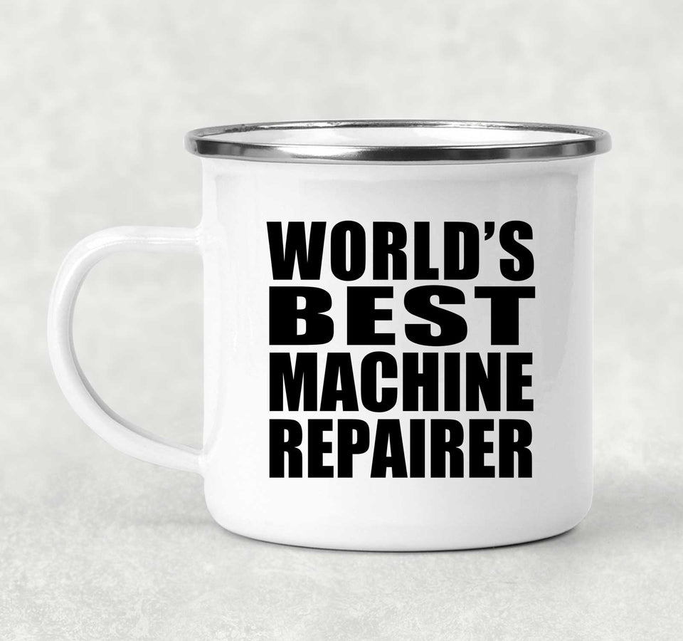 World's Best Machine Repairer - 12oz Camping Mug
