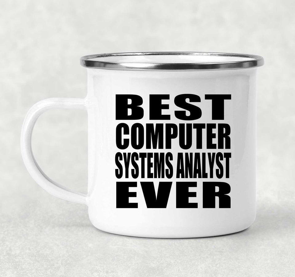 Best Computer Systems Analyst Ever - 12oz Camping Mug