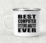 Best Computer Systems Analyst Ever - 12oz Camping Mug