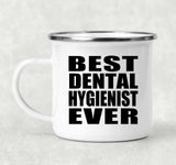 Best Dental Hygienist Ever - 12oz Camping Mug