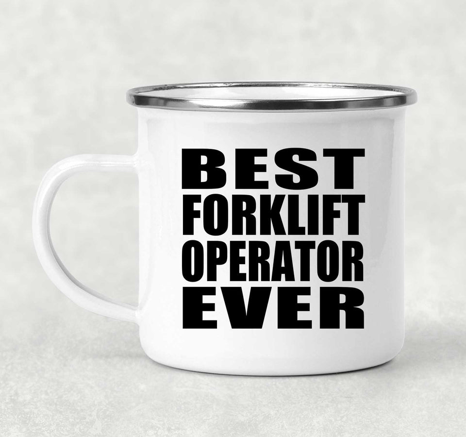 Best Forklift Operator Ever - 12oz Camping Mug