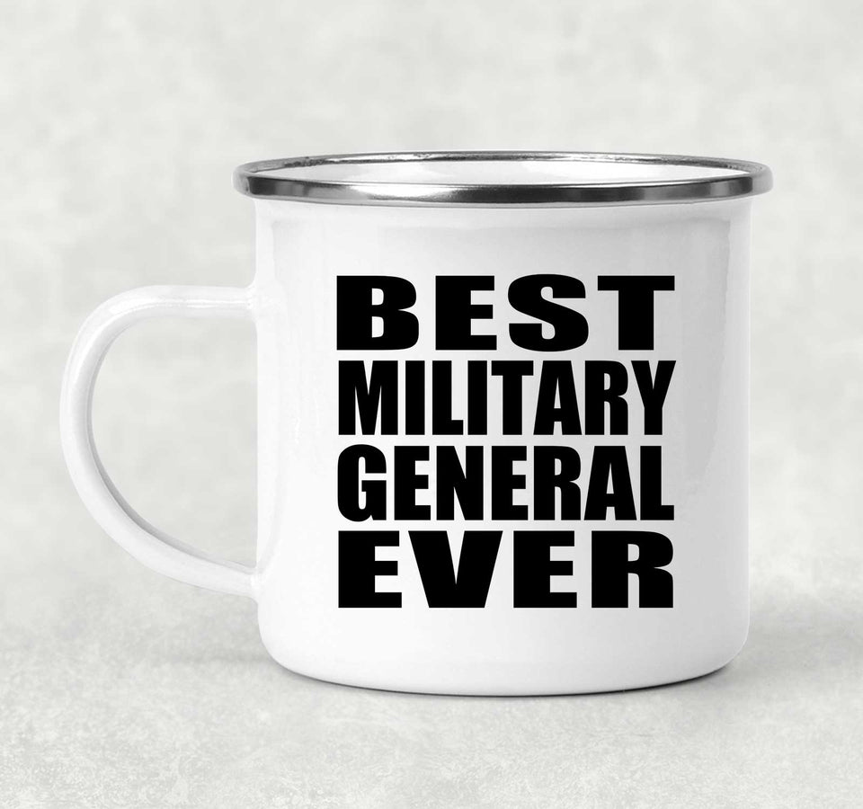 Best Military General Ever - 12oz Camping Mug