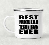 Best Nuclear Technician Ever - 12oz Camping Mug