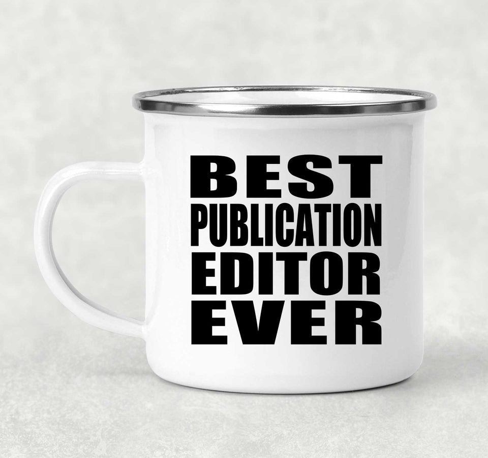 Best Publication Editor Ever - 12oz Camping Mug