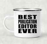 Best Publication Editor Ever - 12oz Camping Mug