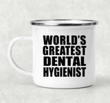 World's Greatest Dental Hygienist - 12oz Camping Mug