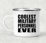 Coolest Military Personnel Ever - 12oz Camping Mug
