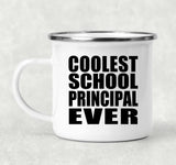 Coolest School Principal Ever - 12oz Camping Mug