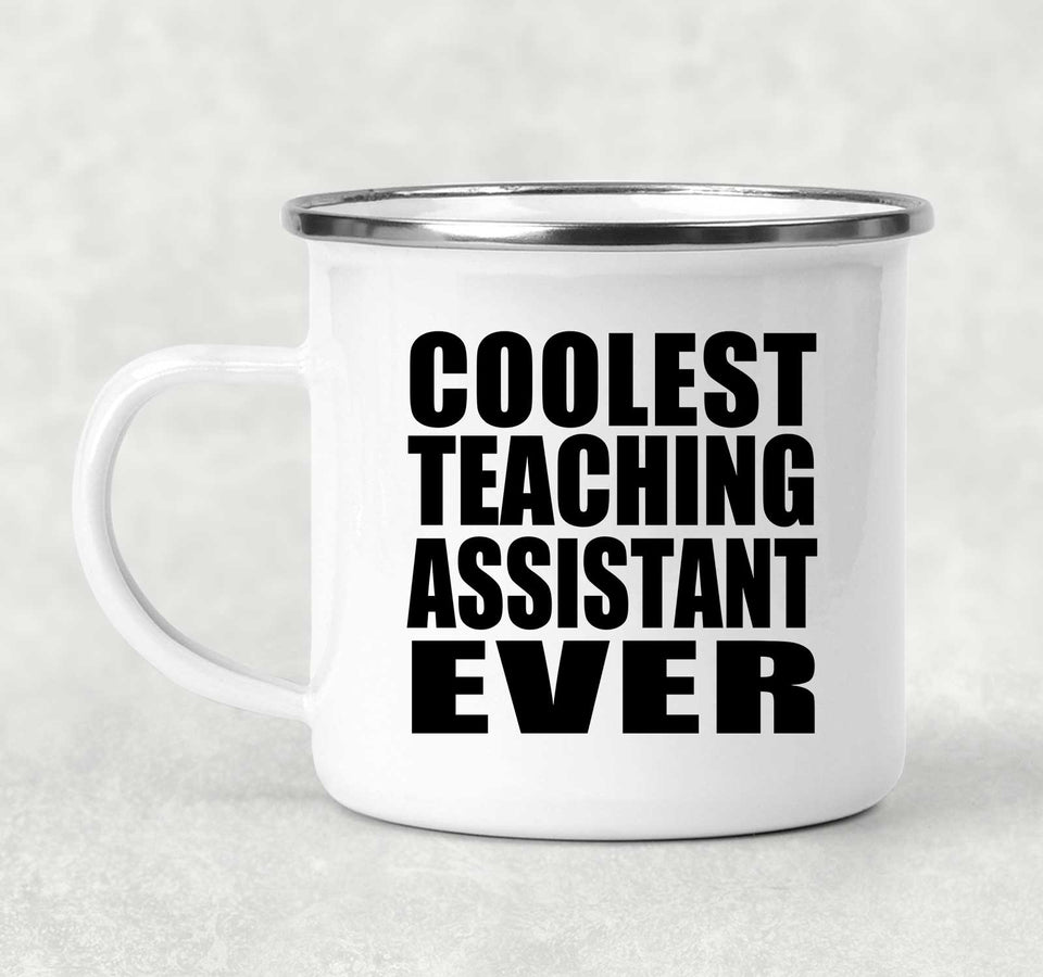 Coolest Teaching Assistant Ever - 12oz Camping Mug
