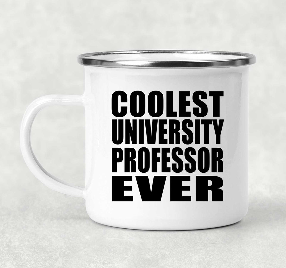 Coolest University Professor Ever - 12oz Camping Mug