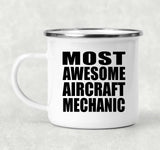 Most Awesome Aircraft Mechanic - 12oz Camping Mug