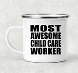 Most Awesome Child Care Worker - 12oz Camping Mug