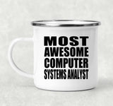 Most Awesome Computer Systems Analyst - 12oz Camping Mug