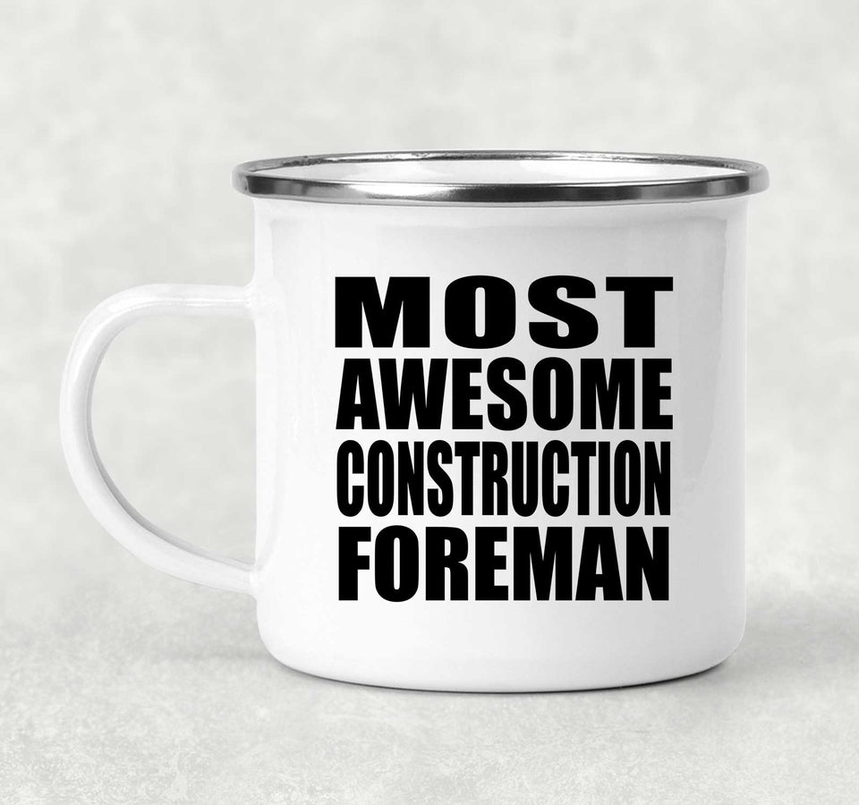 Most Awesome Construction Foreman - 12oz Camping Mug