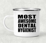 Most Awesome Dental Hygienist - 12oz Camping Mug