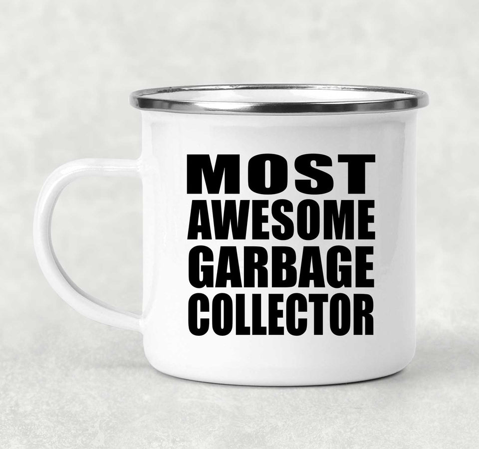 Most Awesome Garbage Collector - 12oz Camping Mug