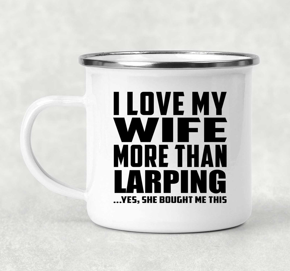 I Love My Wife More Than LARPing - 12oz Camping Mug