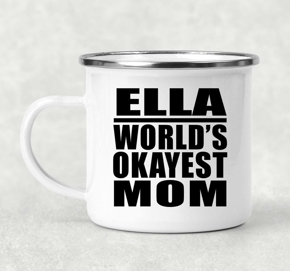 Ella World's Okayest Mom - 12oz Camping Mug