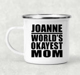 Joanne World's Okayest Mom - 12oz Camping Mug