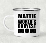 Mattie World's Okayest Mom - 12oz Camping Mug