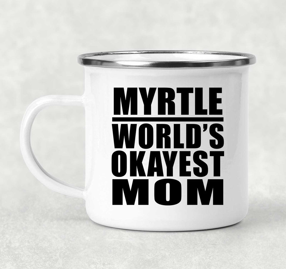 Myrtle World's Okayest Mom - 12oz Camping Mug