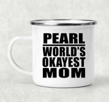 Pearl World's Okayest Mom - 12oz Camping Mug