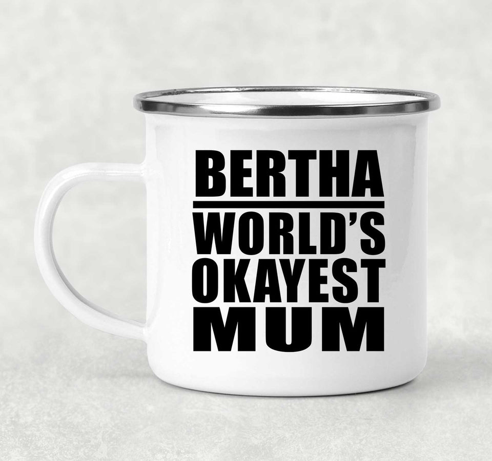 Bertha World's Okayest Mum - 12oz Camping Mug