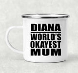 Diana World's Okayest Mum - 12oz Camping Mug
