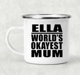 Ella World's Okayest Mum - 12oz Camping Mug