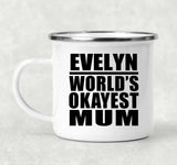 Evelyn World's Okayest Mum - 12oz Camping Mug