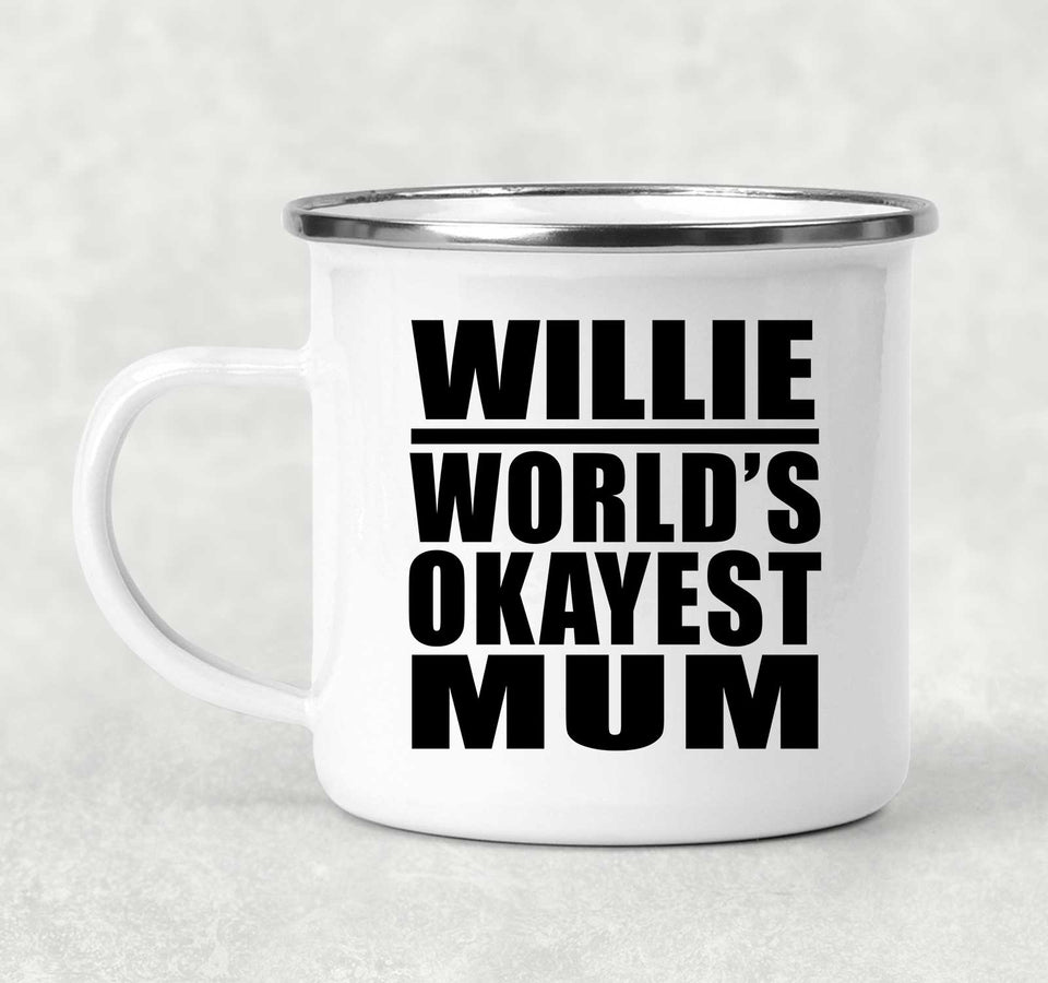 Willie World's Okayest Mum - 12oz Camping Mug