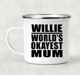 Willie World's Okayest Mum - 12oz Camping Mug