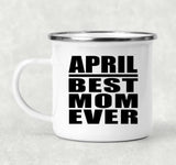 April Best Mom Ever - 12oz Camping Mug