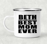 Beth Best Mom Ever - 12oz Camping Mug