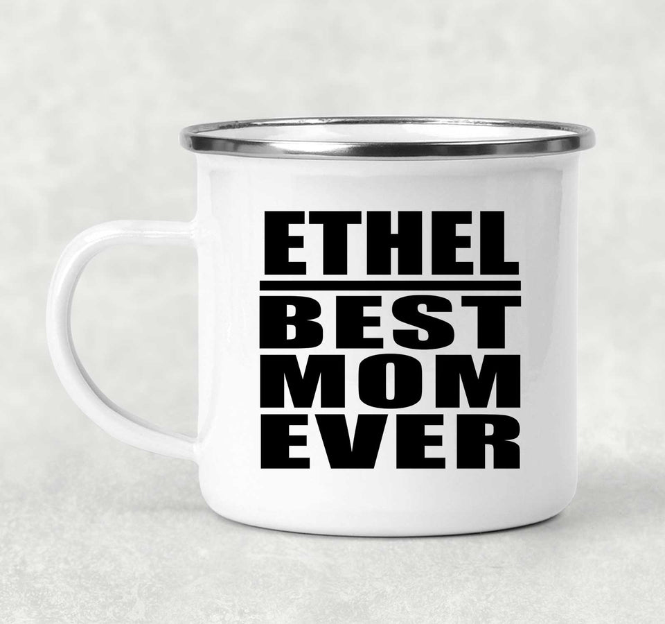 Ethel Best Mom Ever - 12oz Camping Mug