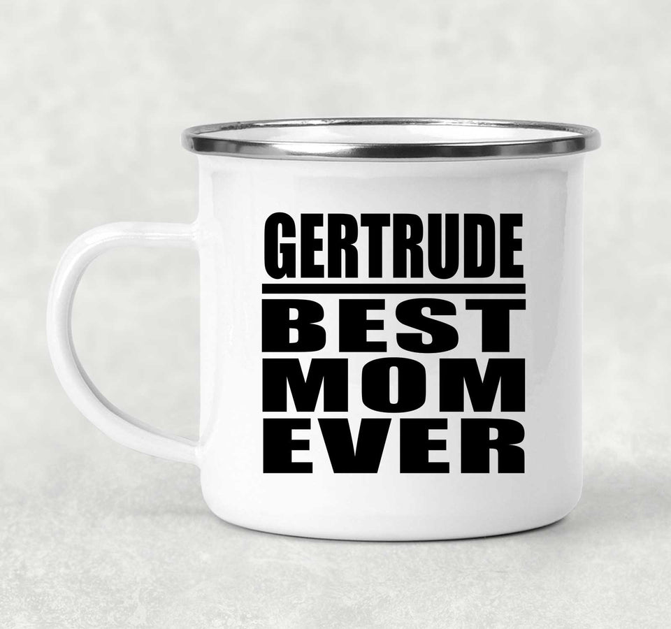 Gertrude Best Mom Ever - 12oz Camping Mug