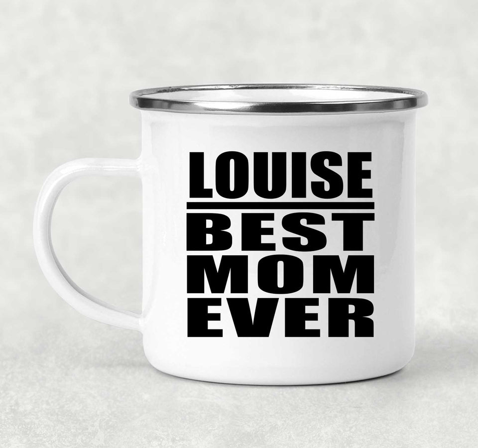 Louise Best Mom Ever - 12oz Camping Mug