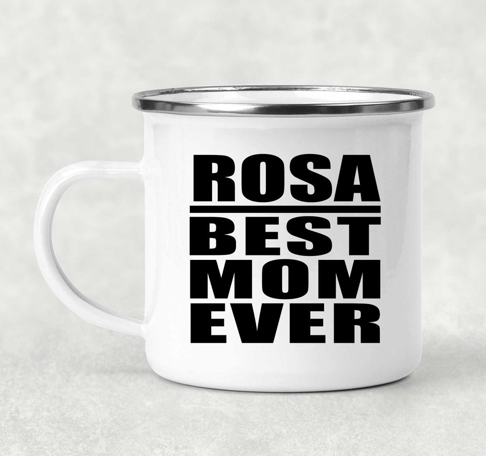 Rosa Best Mom Ever - 12oz Camping Mug