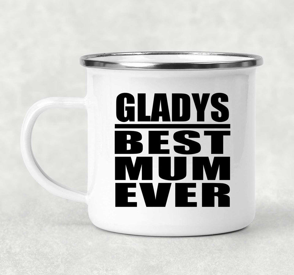 Gladys Best Mum Ever - 12oz Camping Mug