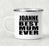 Joanne Best Mum Ever - 12oz Camping Mug