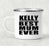 Kelly Best Mum Ever - 12oz Camping Mug